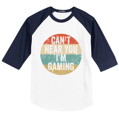 Retro Gaming Great Gift Can't Hear You I'm Gaming Funny Gamer Vintage Gift Baseball Sleeve Shirt