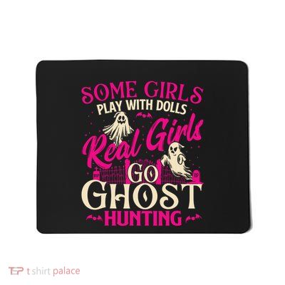 Real Girl Go Ghost Hunting Ghosts Paranormal Researcher Mousepad