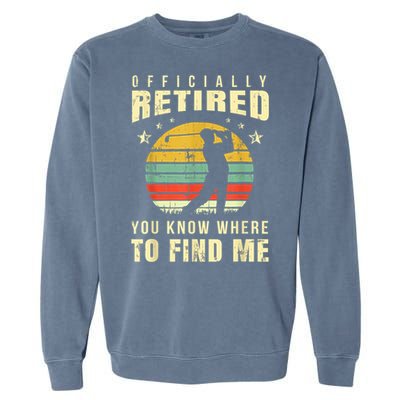 Retired Golf Gift Retirement Party Retiring Golfing Golfer Garment-Dyed Sweatshirt