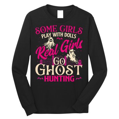 Real Go Ghost Hunting Ghosts Paranormal Researcher Long Sleeve Shirt