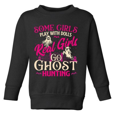 Real Go Ghost Hunting Ghosts Paranormal Researcher Toddler Sweatshirt