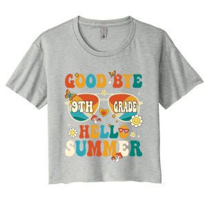 Retro Groovy Goodbye 9th Grade Graduation Hello Summer Funny Gift Women's Crop Top Tee