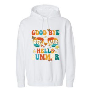 Retro Groovy Goodbye 9th Grade Graduation Hello Summer Funny Gift Garment-Dyed Fleece Hoodie