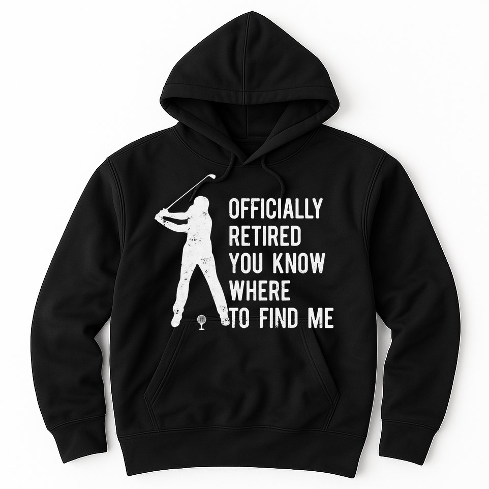 Retired Golf Gift Retirement Party Retiring Golfing Hoodie