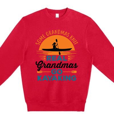 Real Grandmas Go Kayaking Yak Kayak Canoe Kayaker Premium Crewneck Sweatshirt