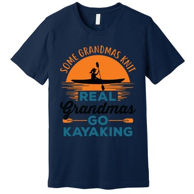 Real Grandmas Go Kayaking Yak Kayak Canoe Kayaker Premium T-Shirt