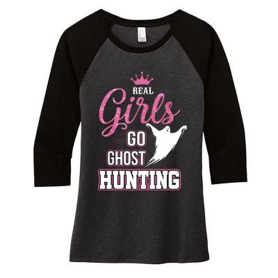 Real Go Ghost Hunting Gifts For Ghost Hunters Women's Tri-Blend 3/4-Sleeve Raglan Shirt