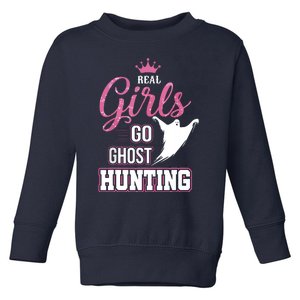 Real Go Ghost Hunting Gifts For Ghost Hunters Toddler Sweatshirt