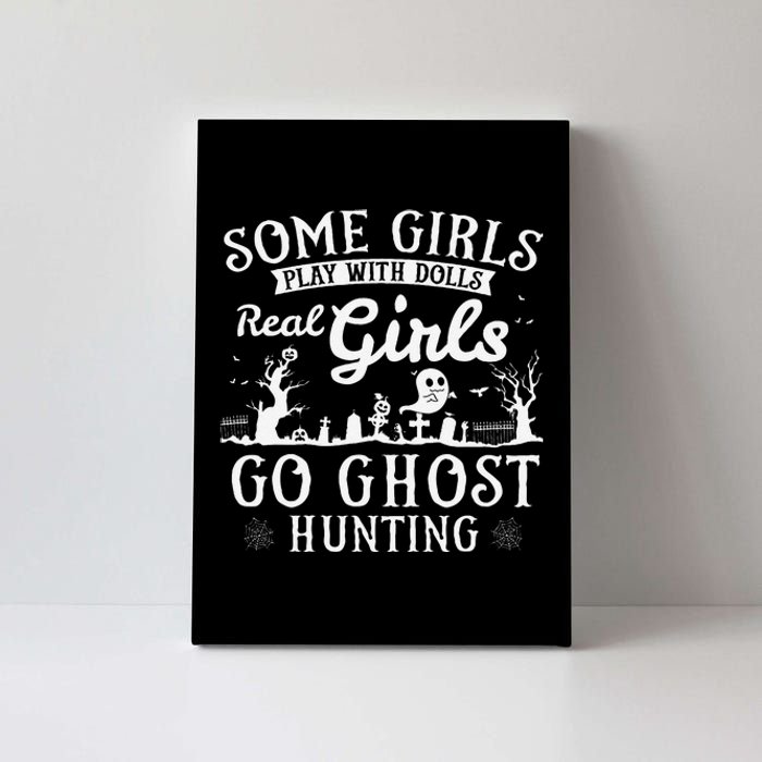 Real Go Ghost Hunting Ghosts Paranormal Researcher Canvas