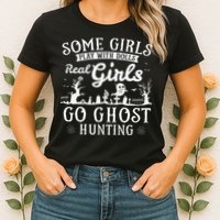 Real Go Ghost Hunting Ghosts Paranormal Researcher Womens T-Shirt