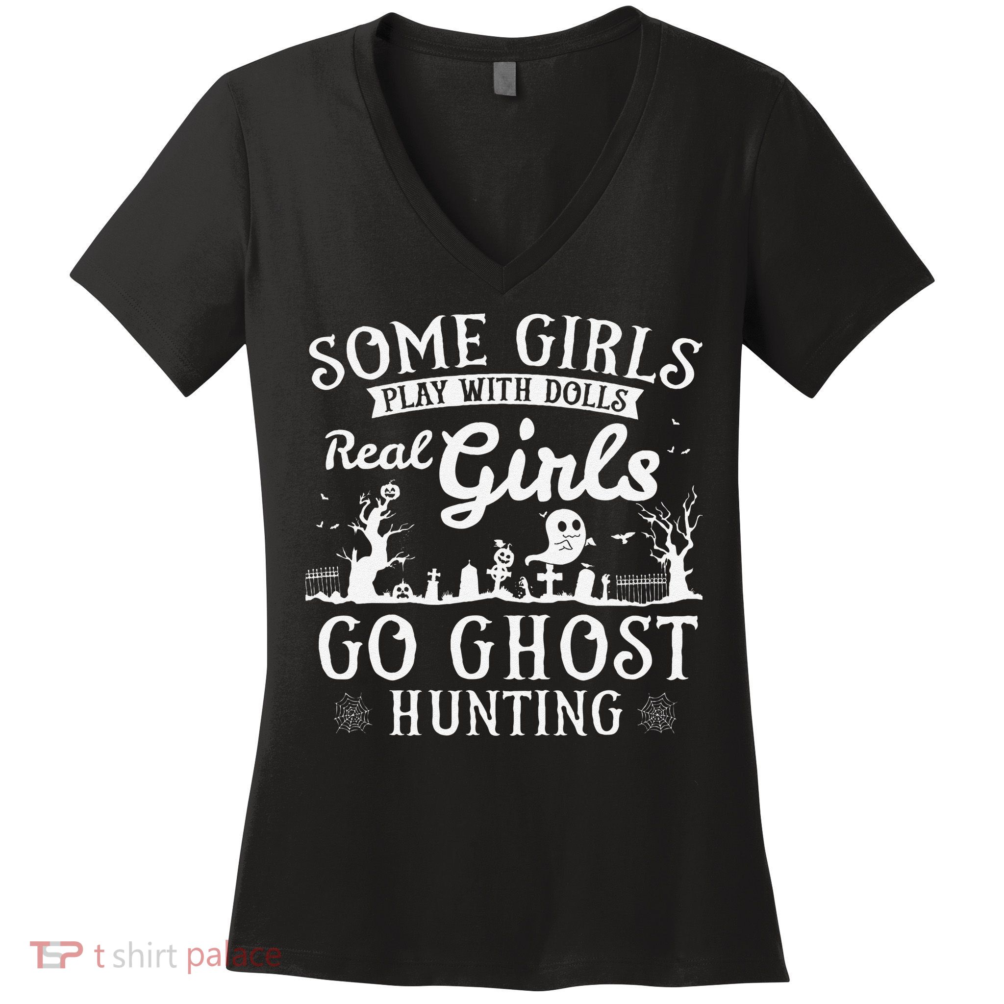 Real Go Ghost Hunting Ghosts Paranormal Researcher Women's V-Neck T-Shirt