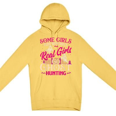 Real Girl Go Ghost Hunting Ghosts Paranormal Researcher Premium Pullover Hoodie