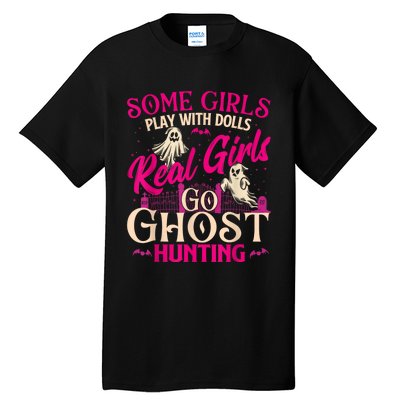 Real Girl Go Ghost Hunting Ghosts Paranormal Researcher Tall T-Shirt