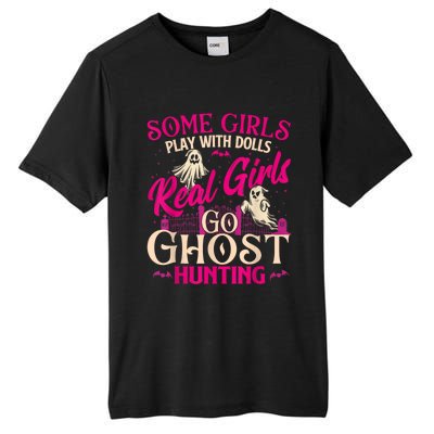 Real Girl Go Ghost Hunting Ghosts Paranormal Researcher Tall Fusion ChromaSoft Performance T-Shirt