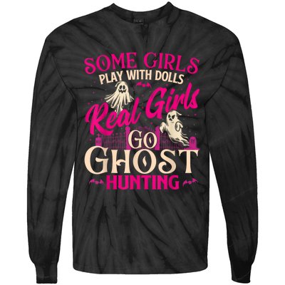 Real Girl Go Ghost Hunting Ghosts Paranormal Researcher Tie-Dye Long Sleeve Shirt