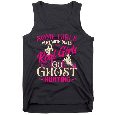 Real Girl Go Ghost Hunting Ghosts Paranormal Researcher Tank Top