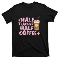 Retro Groovy Half Teacher Half Coffee Happy Teacher's Day T-Shirt