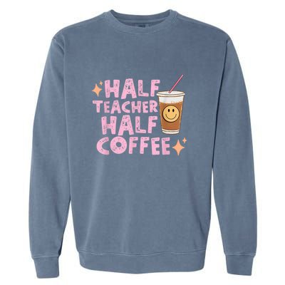 Retro Groovy Half Teacher Half Coffee Happy Teacher's Day Garment-Dyed Sweatshirt