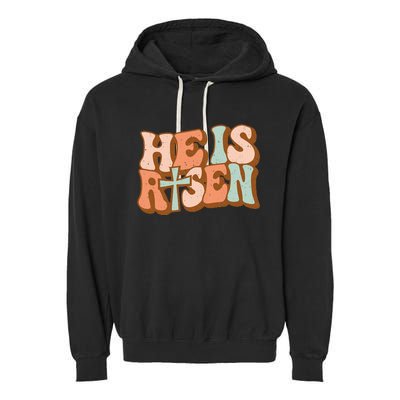 Retro Groovy He Is Risen Jesus Religious Easter Christians Garment-Dyed Fleece Hoodie