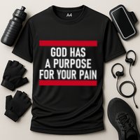 Religious God Has A Purpose For Your Pain Faith Based Gifts Cooling Performance Crew T-Shirt