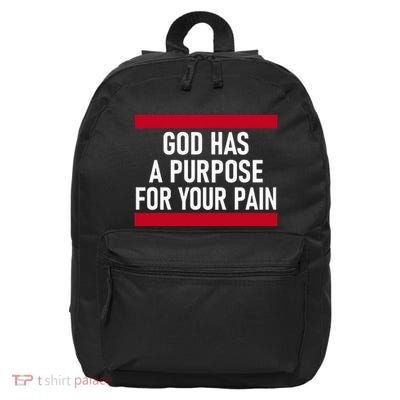 Religious God Has A Purpose For Your Pain Faith Based Gifts 16 in Basic Backpack