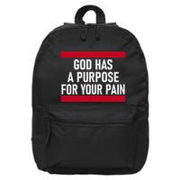 Religious God Has A Purpose For Your Pain Faith Based Gifts 16 in Basic Backpack