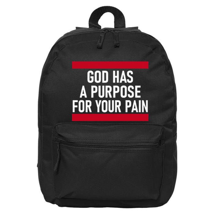 Religious God Has A Purpose For Your Pain Faith Based Gifts 16 in Basic Backpack