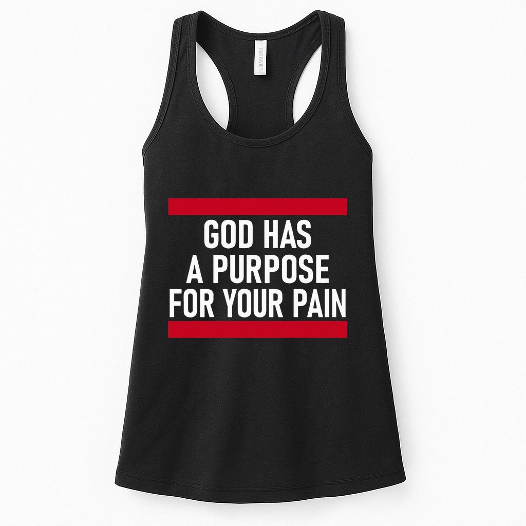 Religious God Has A Purpose For Your Pain Faith Based Gifts Womens Tank Top