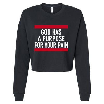 Religious God Has A Purpose For Your Pain Faith Based Gifts Cropped Pullover Crew