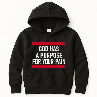 Religious God Has A Purpose For Your Pain Faith Based Gifts Kids Hoodie