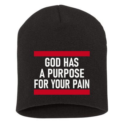 Religious God Has A Purpose For Your Pain Faith Based Gifts Short Acrylic Beanie