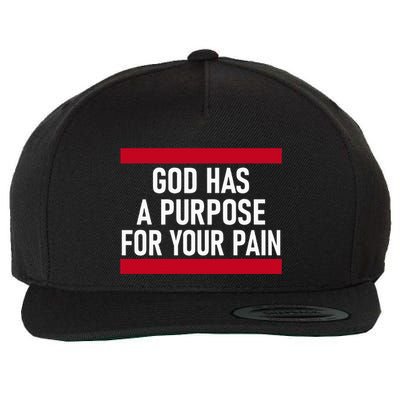 Religious God Has A Purpose For Your Pain Faith Based Gifts Wool Snapback Cap