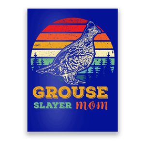 Ruffed Grouse Hunter Mom Gift Grouse Bird Hunting Mother Gift Poster