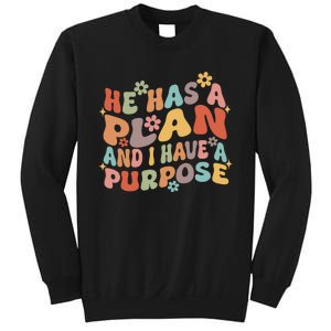 Retro Groovy He Has A Plan And I Have A Purpose Christian Sweatshirt