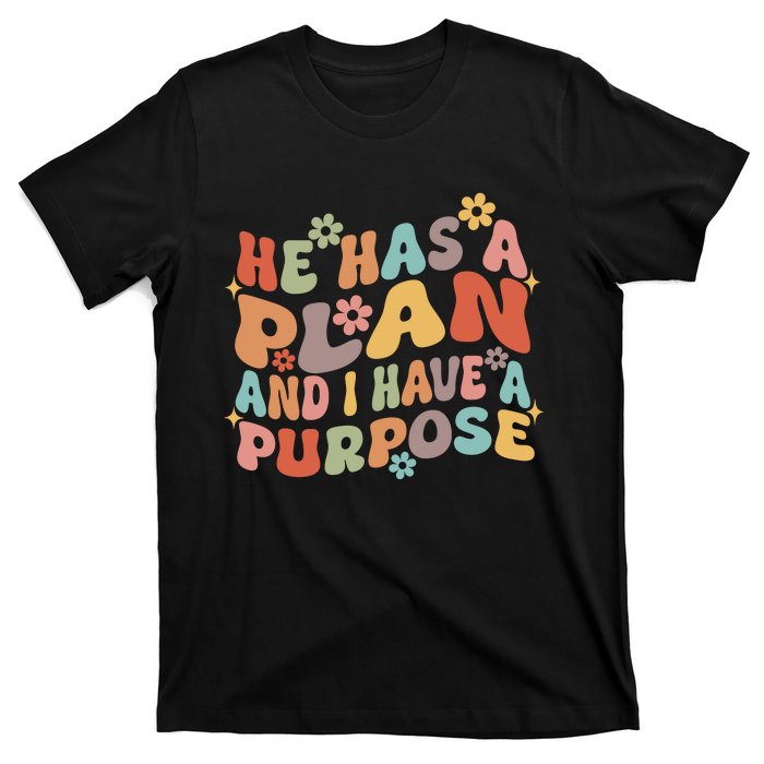 Retro Groovy He Has A Plan And I Have A Purpose Christian T-Shirt