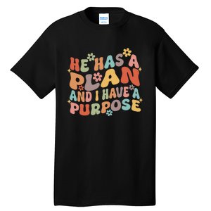 Retro Groovy He Has A Plan And I Have A Purpose Christian Tall T-Shirt