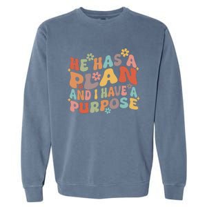 Retro Groovy He Has A Plan And I Have A Purpose Christian Garment-Dyed Sweatshirt