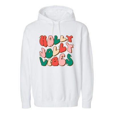 Retro Groovy Holly Xmas Jolly Vibes Christmas For Cool Gift Garment-Dyed Fleece Hoodie