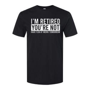 Retirement Gifts Humorous Retirement Softstyle CVC T-Shirt