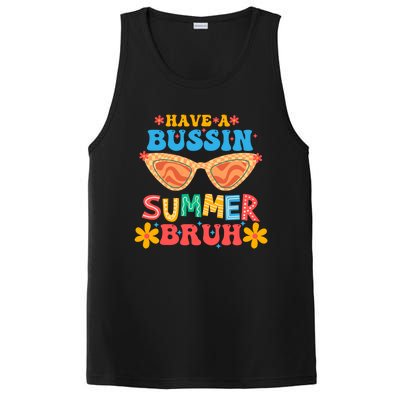 Retro Groovy Have A Bussin Summer Bruh End Of School Great Gift PosiCharge Competitor Tank