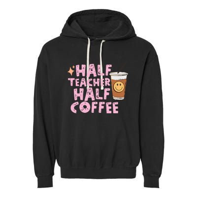 Retro Groovy Half Teacher Half Coffee Happy Teachers Day Garment-Dyed Fleece Hoodie