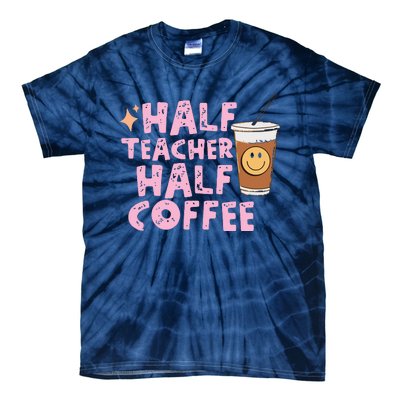 Retro Groovy Half Teacher Half Coffee Happy Teachers Day Tie-Dye T-Shirt