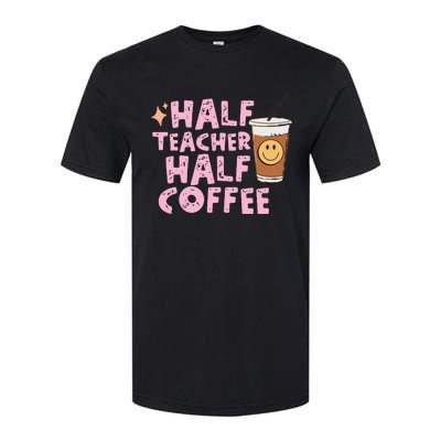 Retro Groovy Half Teacher Half Coffee Happy Teachers Day Softstyle CVC T-Shirt