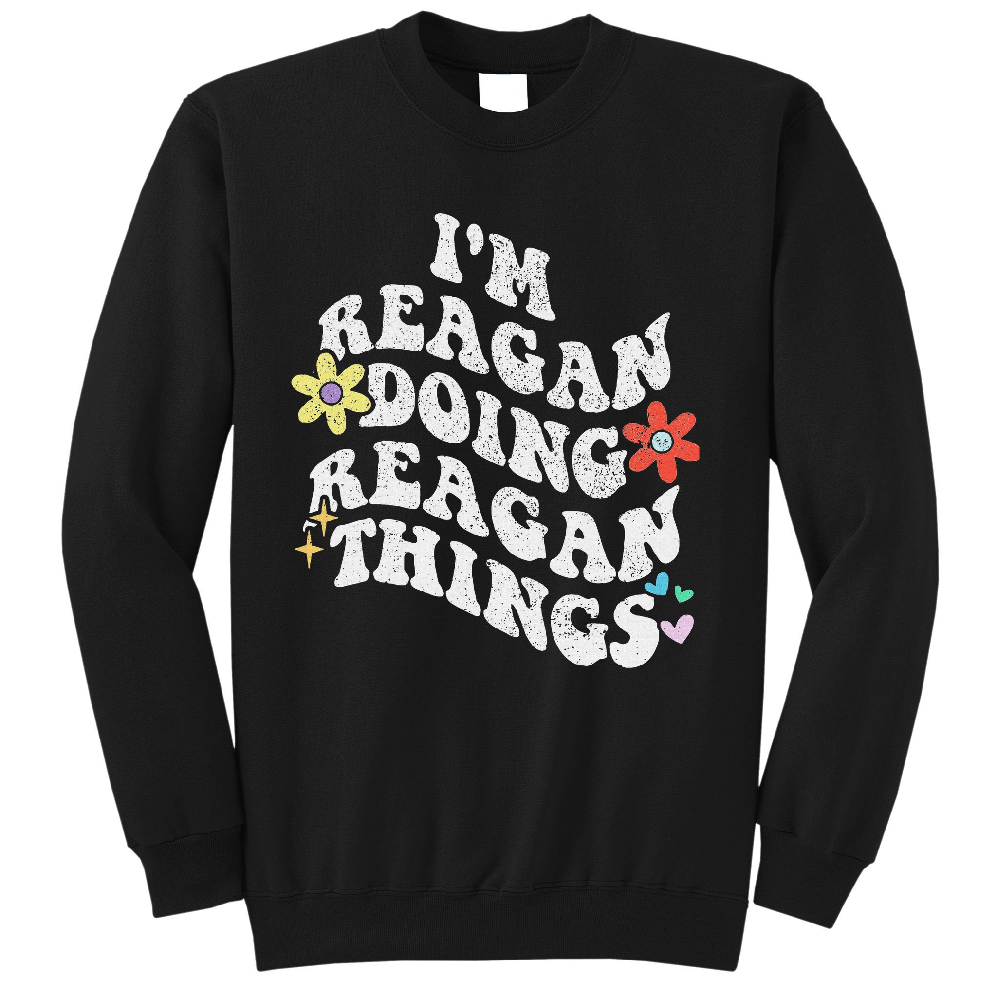 Retro Groovy Im Reagan Doing Reagan Things Funny Mother's Sweatshirt