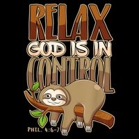 Relax God Is In Control Christian Bible Quote Sloth Cooling Performance Crew T-Shirt