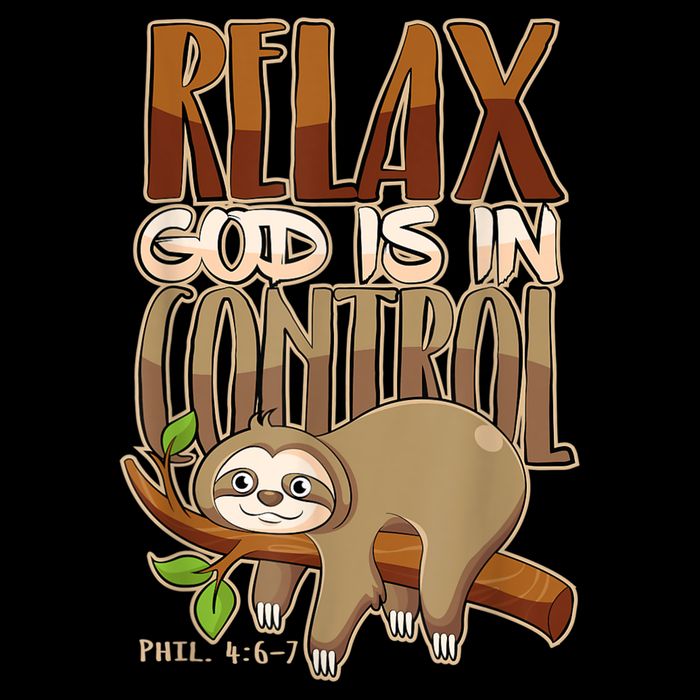 Relax God Is In Control Christian Bible Quote Sloth Cooling Performance Crew T-Shirt