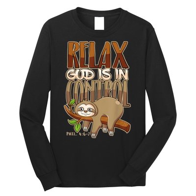 Relax God Is In Control Christian Bible Quote Sloth Long Sleeve Shirt
