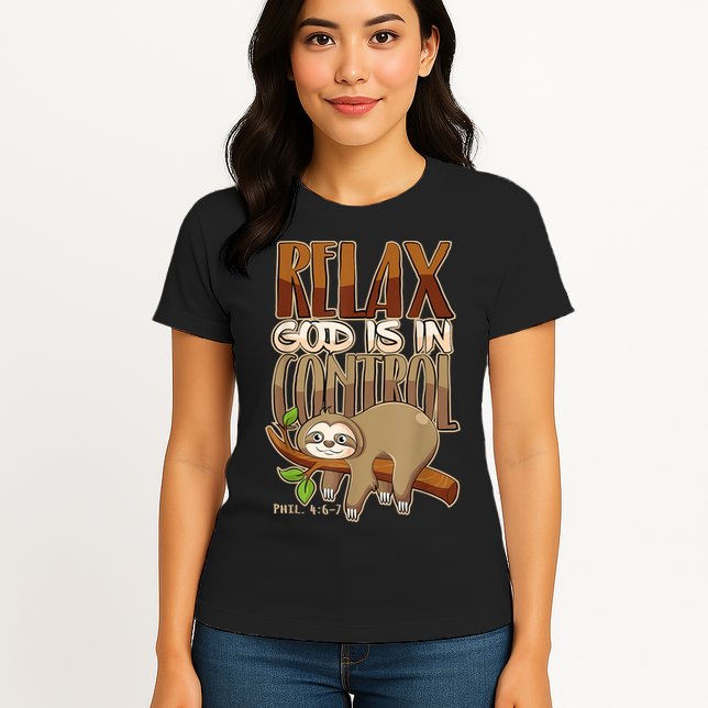 Relax God Is In Control Christian Bible Quote Sloth Womens T-Shirt