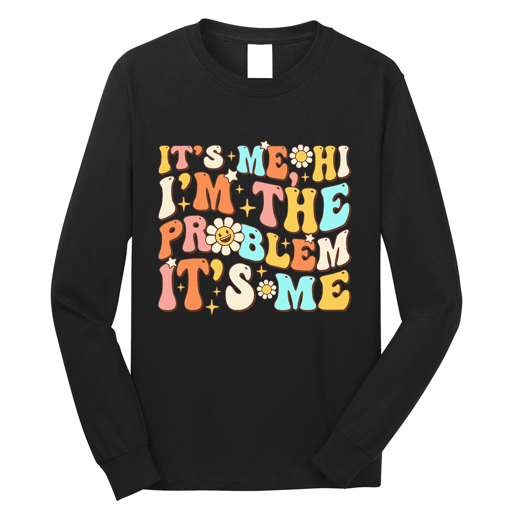 Retro Groovy I'm A Problem Sarcasm Humor Funny Cute Long Sleeve Shirt