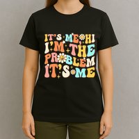 Retro Groovy I'm A Problem Sarcasm Humor Funny Cute T-Shirt
